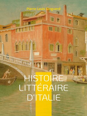 cover image of Histoire Littéraire D'italie: Tome 3